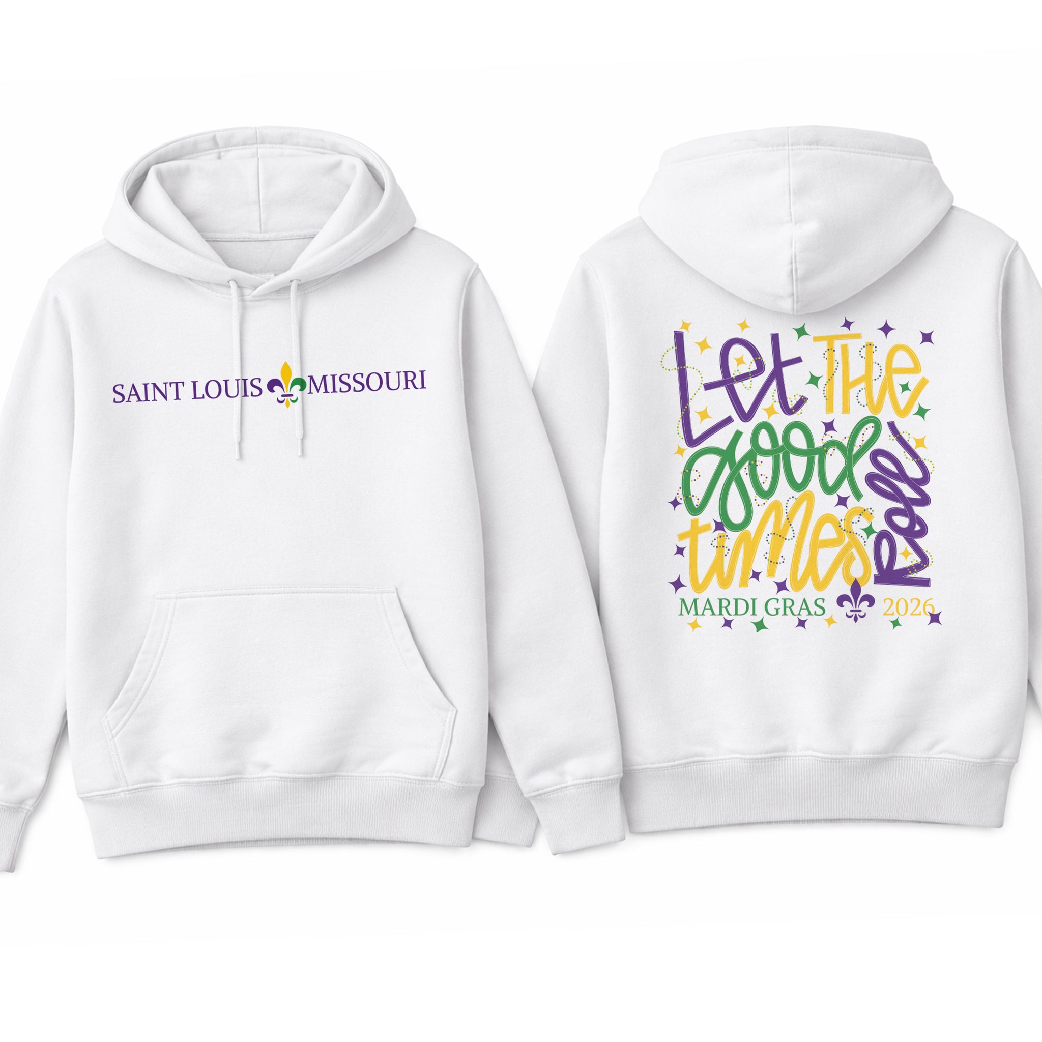 Saint Louis Mardi Gras Front and Back Let the Good Times Roll