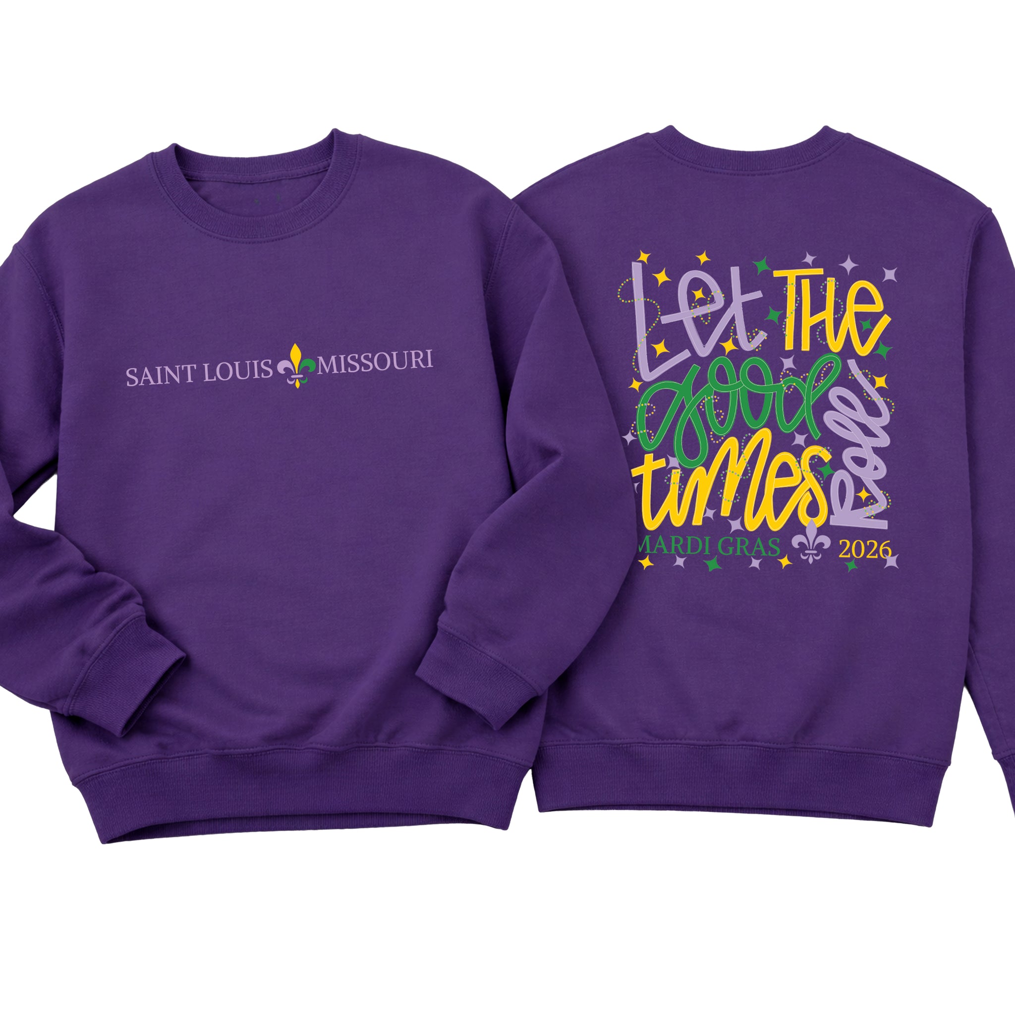 Saint Louis Mardi Gras Front and Back Let the Good Times Roll