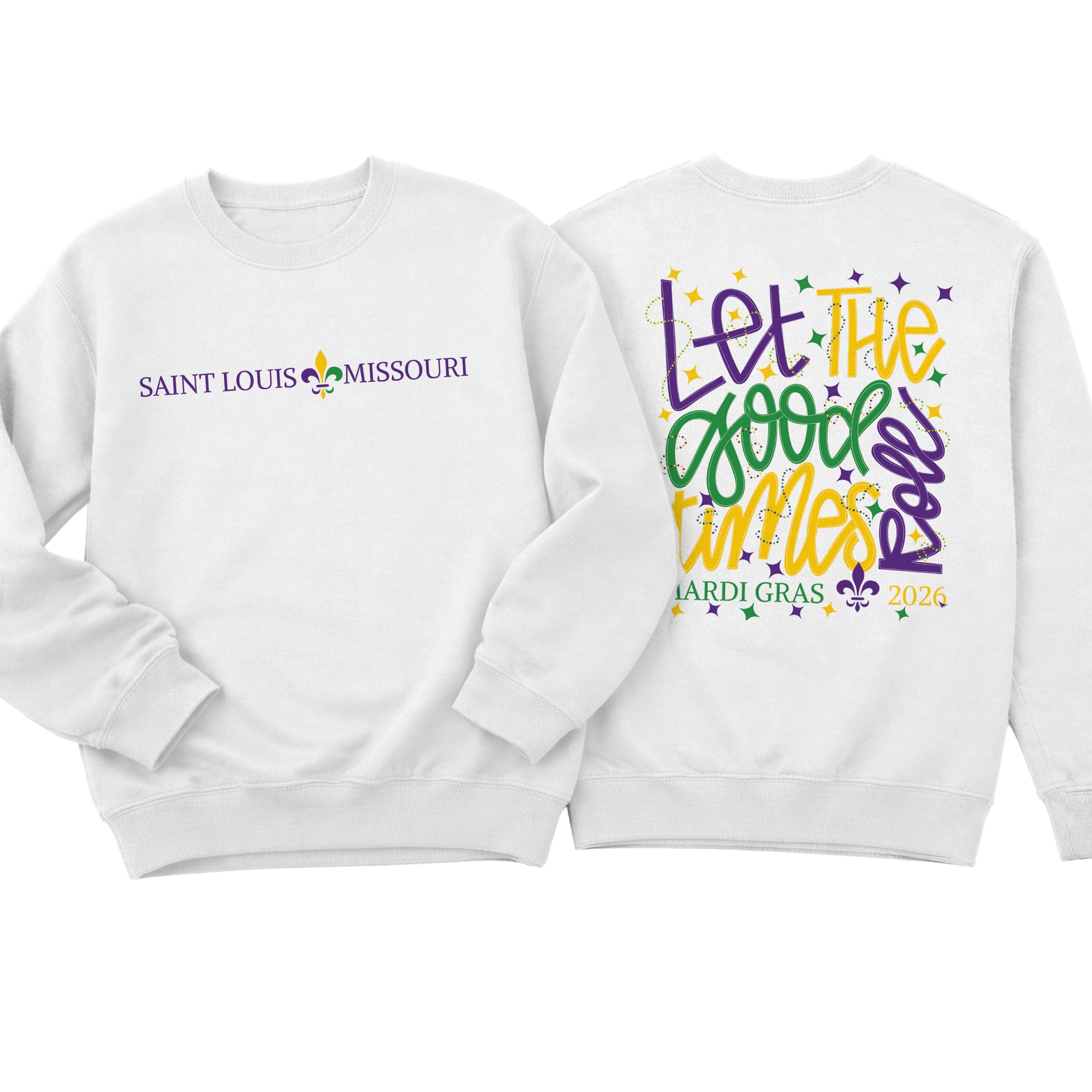 Saint Louis Mardi Gras Front and Back Let the Good Times Roll