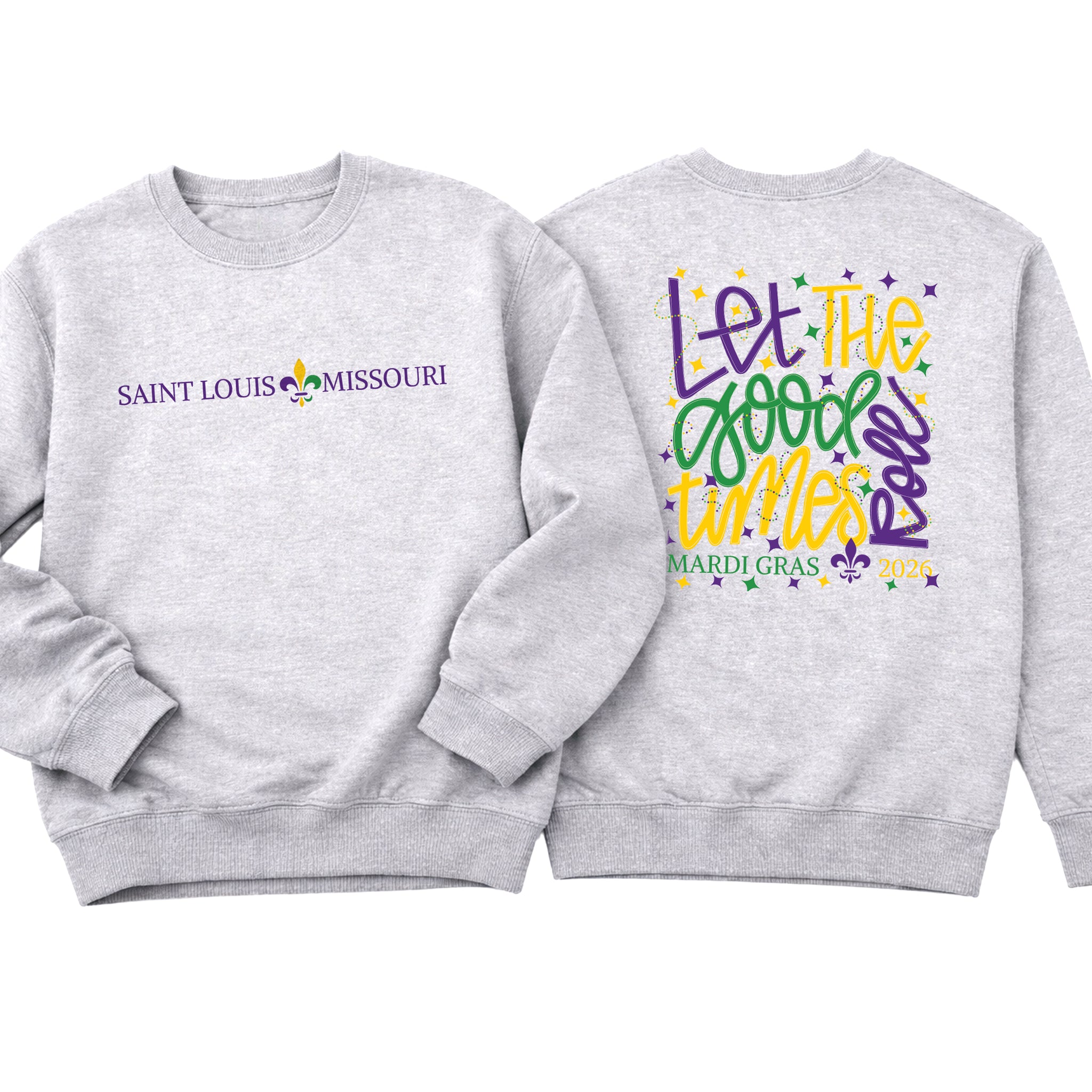 Saint Louis Mardi Gras Front and Back Let the Good Times Roll